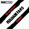 Fulham FC FanChants & Fulham Football Club Fans Songs - Fulham FC Fans Anthology I (Real Fulham Football Club Football Songs)
